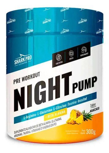 NIGHT PUMP - PRE TREINO 300G SHARK PRO SABOR: ABACAXI